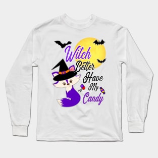 Witch You Better Have My candy Funny Hallowen T-shirt for Girls Long Sleeve T-Shirt